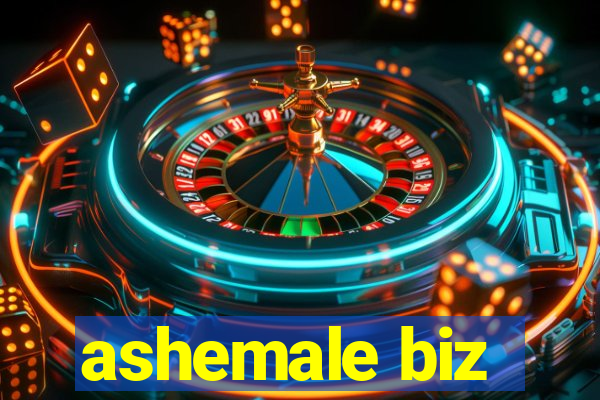 ashemale biz